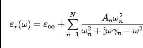 \begin{displaymath}
\varepsilon_r(\omega) = \varepsilon_\infty
+ \sum\limits_{...
...mega_n^2 }
{ \omega_n^2 + {\rm j}\omega \gamma_n - \omega^2 }
\end{displaymath}