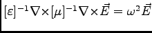 $ [\varepsilon]^{-1} {\rm\nabla \times }[\mu]^{-1} {\rm\nabla \times }\vec{E} = \omega^2 \vec{E}$