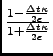 $
\frac{1- \frac{\Delta t \kappa}{2 \varepsilon}}
{1+ \frac{\Delta t \kappa}{2 \varepsilon}}
$